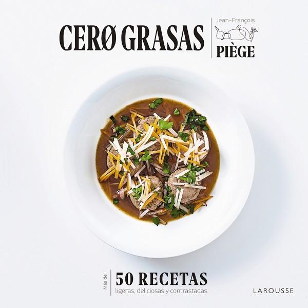 CERO GRASAS | 9788418100550 | PIÈGE, JEAN-FRANÇOIS | Llibres Parcir | Llibreria Parcir | Llibreria online de Manresa | Comprar llibres en català i castellà online