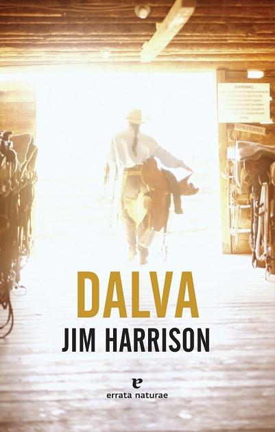 DALVA | 9788416544615 | HARRISON, JIM | Llibres Parcir | Librería Parcir | Librería online de Manresa | Comprar libros en catalán y castellano online