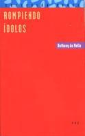 ROMPIENDO IDOLOS | 9788428813105 | DE MELLO ANTHONY | Llibres Parcir | Librería Parcir | Librería online de Manresa | Comprar libros en catalán y castellano online