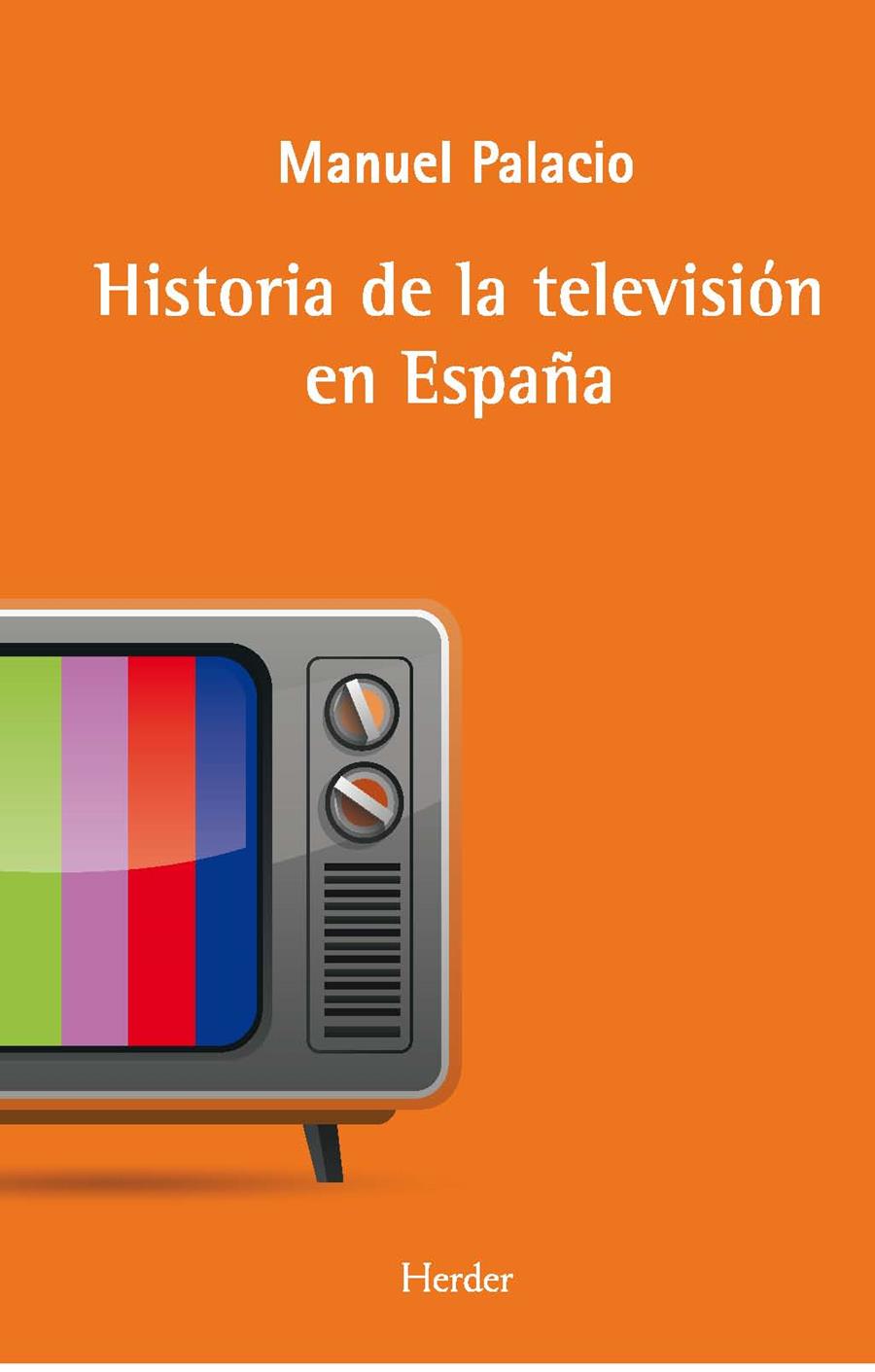 LA HISTORIA DE LA TELEVISIÓN EN ESPAÑA | 9788425453717 | PALACIO, MANUEL | Llibres Parcir | Llibreria Parcir | Llibreria online de Manresa | Comprar llibres en català i castellà online