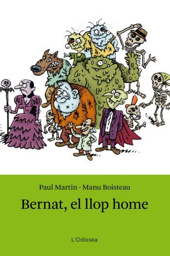 BERNAT EL LLOP HOME col odissea Maleida Mansio | 9788499325316 | PAUL MARTIN MANU BOISTEAU | Llibres Parcir | Librería Parcir | Librería online de Manresa | Comprar libros en catalán y castellano online