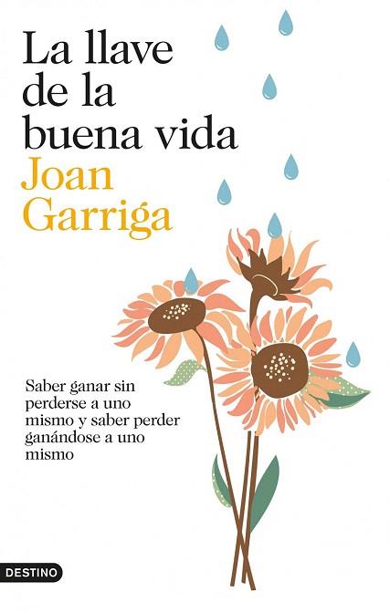 LA LLAVE DE LA BUENA VIDA | 9788423347872 | JOAN GARRIGA | Llibres Parcir | Librería Parcir | Librería online de Manresa | Comprar libros en catalán y castellano online