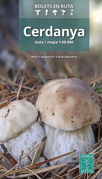 CERDANYA BOLETS EN RUTA | 9788470111365 | CASABOSCH, MARC/CARLOS NAVARRO | Llibres Parcir | Librería Parcir | Librería online de Manresa | Comprar libros en catalán y castellano online