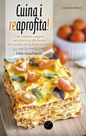 CUINA I REAPROFITA! | 9788490343869 | CASADEMONT I SURRELL, LÍDIA | Llibres Parcir | Llibreria Parcir | Llibreria online de Manresa | Comprar llibres en català i castellà online