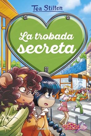 LA TROBADA SECRETA | 9788418443459 | STILTON, TEA | Llibres Parcir | Librería Parcir | Librería online de Manresa | Comprar libros en catalán y castellano online