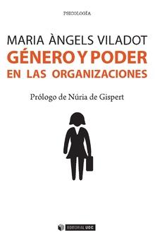 GÉNERO Y PODER EN LAS ORGANIZACIONES | 9788491165675 | VILADOT PRESAS, MARIA ÀNGELS | Llibres Parcir | Librería Parcir | Librería online de Manresa | Comprar libros en catalán y castellano online