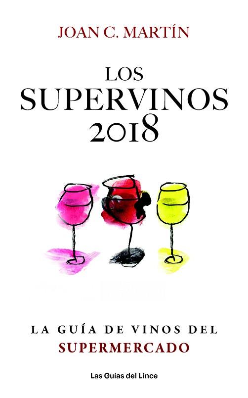 LOS SUPERVINOS 2018 | 9788494712647 | JOAN C. MARTIN | Llibres Parcir | Librería Parcir | Librería online de Manresa | Comprar libros en catalán y castellano online