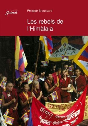 LES REBELS DE L'HIMALAIA | 9788479354428 | BROUSSARD | Llibres Parcir | Llibreria Parcir | Llibreria online de Manresa | Comprar llibres en català i castellà online