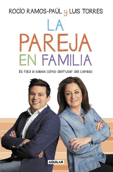 LA PAREJA EN FAMILIA | 9788403503762 | RAMOS-PAUL, ROCIO/TORRES, LUIS | Llibres Parcir | Librería Parcir | Librería online de Manresa | Comprar libros en catalán y castellano online