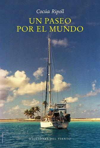 UN PASEO POR EL MUNDO | 9788418227158 | RIPOLL, COCÚA | Llibres Parcir | Llibreria Parcir | Llibreria online de Manresa | Comprar llibres en català i castellà online