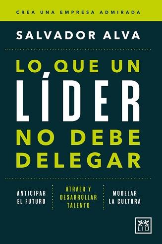 LO QUE UN LÍDER NO DEBE DELEGAR | 9788410521285 | ALVA, SALVADOR | Llibres Parcir | Llibreria Parcir | Llibreria online de Manresa | Comprar llibres en català i castellà online