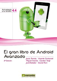 EL GRAN LIBRO DE ANDROID AVANZADO | 9788426722577 | TOMAS JESÚS, VICENTE CABONELL , MIGUEL GARCÍA | Llibres Parcir | Librería Parcir | Librería online de Manresa | Comprar libros en catalán y castellano online