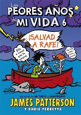 LOS PEORES AÑOS DE MI VIDA 6. SALVAD A RAFE | 9788424654559 | PATTERSON, JAMES/TEBBETTS, CHRIS | Llibres Parcir | Librería Parcir | Librería online de Manresa | Comprar libros en catalán y castellano online