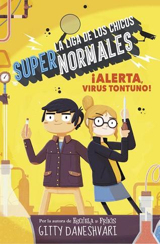 ¡ALERTA, VIRUS TONTUNO! (LA LIGA DE LOS CHICOS SÚPER NORMALES 2) | 9788490436585 | DANESHVARY, GITTY | Llibres Parcir | Librería Parcir | Librería online de Manresa | Comprar libros en catalán y castellano online