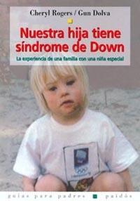 NUESTRA HIJA TIENE SINDROME DE DOWN | 9788449312434 | ROGERS-DOLVA | Llibres Parcir | Llibreria Parcir | Llibreria online de Manresa | Comprar llibres en català i castellà online