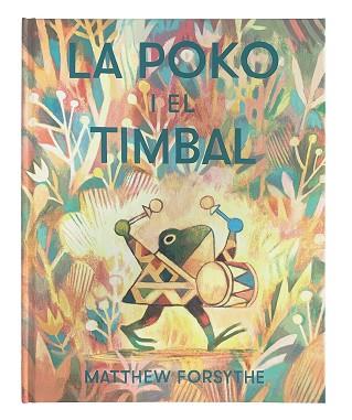 LA POKO I EL TIMBAL | 9788417497552 | FORSYTHE, MATTHEW | Llibres Parcir | Librería Parcir | Librería online de Manresa | Comprar libros en catalán y castellano online