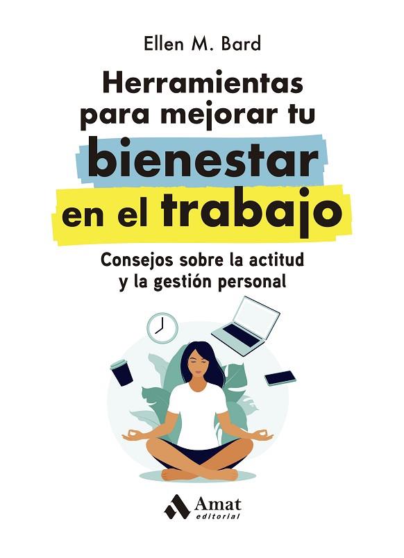 HERRAMIENTAS PARA MEJORAR TU BIENESTAR EN EL TRABAJO | 9788419341068 | BARD, ELLEN M. | Llibres Parcir | Librería Parcir | Librería online de Manresa | Comprar libros en catalán y castellano online