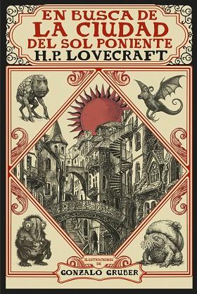 EN BUSCA DE LA CIUDAD DEL SOL PONIENTE [EDICIÓN ILUSTRADA] | 9791370091705 | LOVECRAFT, H. P. | Llibres Parcir | Llibreria Parcir | Llibreria online de Manresa | Comprar llibres en català i castellà online