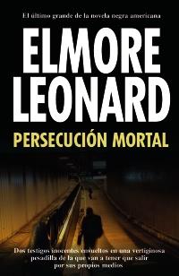 PERSECUCION MORTAL | 9788420653211 | ELMORE LEONARD | Llibres Parcir | Llibreria Parcir | Llibreria online de Manresa | Comprar llibres en català i castellà online