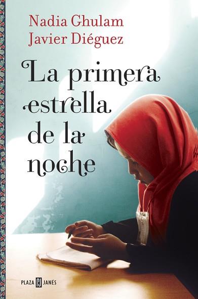 LA PRIMERA ESTRELLA DE LA NOCHE | 9788401016714 | GHULAM, NADIA/DIEGUEZ, JAVIER | Llibres Parcir | Llibreria Parcir | Llibreria online de Manresa | Comprar llibres en català i castellà online