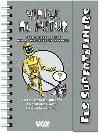 SUPERTAFANERS  / VIATGE AL FUTUR | 9788499742922 | VOX EDITORIAL | Llibres Parcir | Librería Parcir | Librería online de Manresa | Comprar libros en catalán y castellano online