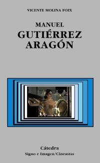 MANUEL GUTIERREZ ARAGON | 9788437620589 | MOLINA FOIX | Llibres Parcir | Llibreria Parcir | Llibreria online de Manresa | Comprar llibres en català i castellà online