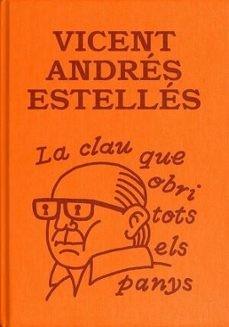 LA CLAU QUE OBRI TOTS ELS PANYS | 9788412499780 | ANDRÉS ESTELLÉS, VICENT | Llibres Parcir | Llibreria Parcir | Llibreria online de Manresa | Comprar llibres en català i castellà online