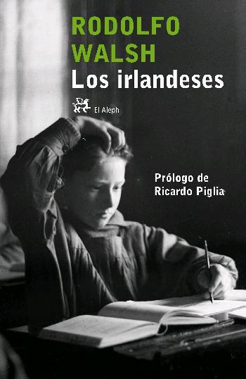 LOS IRLANDESES | 9788476697634 | WALSH RODOLFO | Llibres Parcir | Librería Parcir | Librería online de Manresa | Comprar libros en catalán y castellano online