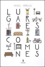 LUGARES COMUNES | 9788494472039 | MURILLO, MIKEL | Llibres Parcir | Llibreria Parcir | Llibreria online de Manresa | Comprar llibres en català i castellà online