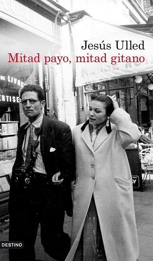 Mitad payo, mitad gitano | 9788423339242 | Jesús Ulled | Llibres Parcir | Llibreria Parcir | Llibreria online de Manresa | Comprar llibres en català i castellà online