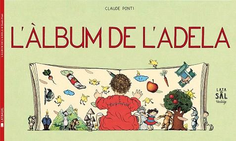 L'ÁLBUM DE L'ADELA | 9788494286759 | PONTI, CLAUDE | Llibres Parcir | Librería Parcir | Librería online de Manresa | Comprar libros en catalán y castellano online
