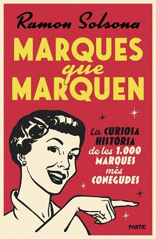 MARQUES QUE MARQUEN | 9788498096460 | SOLSONA SANCHO, RAMON | Llibres Parcir | Llibreria Parcir | Llibreria online de Manresa | Comprar llibres en català i castellà online
