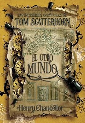 TON SCATTERHORN 2 EL OTRO MUNDO | 9788484415503 | CHANCELLOR HENRY | Llibres Parcir | Llibreria Parcir | Llibreria online de Manresa | Comprar llibres en català i castellà online