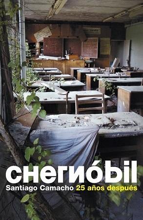 CHERNOBIL 25 AÐOS DESPUES | 9788483069103 | SANTIAGO CAMACHO | Llibres Parcir | Librería Parcir | Librería online de Manresa | Comprar libros en catalán y castellano online