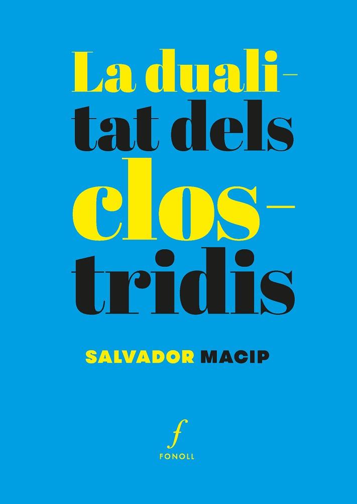 LA DUALITAT DELS CLOSTRIDIS | 9788410220539 | MACIP, SALVADOR | Llibres Parcir | Llibreria Parcir | Llibreria online de Manresa | Comprar llibres en català i castellà online