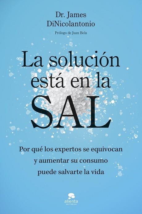 LA SOLUCIÓN ESTÁ EN LA SAL | 9788413444925 | DINICOLANTONIO, JAMES | Llibres Parcir | Librería Parcir | Librería online de Manresa | Comprar libros en catalán y castellano online
