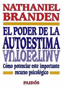 EL PODER DE LA AUTOESTIMA | 9788475099262 | NATHANIEL BRANDEN | Llibres Parcir | Llibreria Parcir | Llibreria online de Manresa | Comprar llibres en català i castellà online