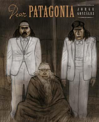 DEAR PATAGONIA novela grafica | 9788496722804 | GONZALEZ JORGE | Llibres Parcir | Librería Parcir | Librería online de Manresa | Comprar libros en catalán y castellano online