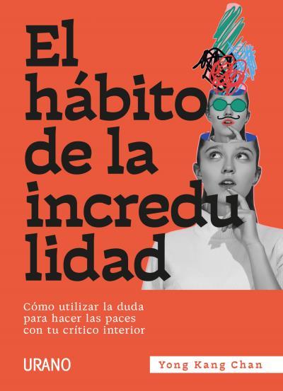 EL HÁBITO DE LA INCREDULIDAD | 9788417694548 | CHAN, YONG KANG | Llibres Parcir | Librería Parcir | Librería online de Manresa | Comprar libros en catalán y castellano online