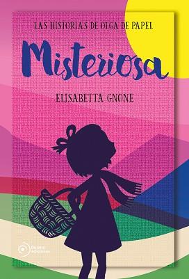 MISTERIOSA. LAS HISTORIAS DE OLGA DE PAPEL | 9788417761172 | GNONE, ELISABETTA | Llibres Parcir | Librería Parcir | Librería online de Manresa | Comprar libros en catalán y castellano online