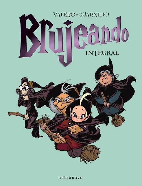 BRUJEANDO. EDICIÓN INTEGRAL | 9788467945546 | TERESA VALERO / JUANJO GUARNIDO | Llibres Parcir | Llibreria Parcir | Llibreria online de Manresa | Comprar llibres en català i castellà online