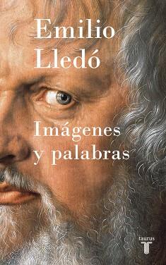 IMÁGENES Y PALABRAS | 9788430618965 | EMILIO LLEDÓ | Llibres Parcir | Llibreria Parcir | Llibreria online de Manresa | Comprar llibres en català i castellà online