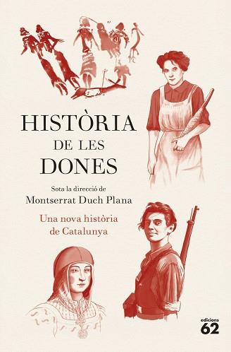 HISTÒRIA DE LES DONES. UNA NOVA HISTÒRIA DE CATALUNYA | 9788429783780 | DUCH PLANA, MONTSERRAT | Llibres Parcir | Librería Parcir | Librería online de Manresa | Comprar libros en catalán y castellano online
