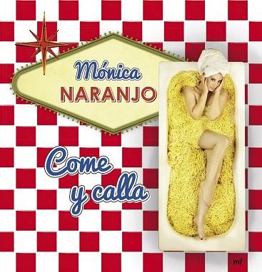 COME Y CALLA | 9788427040717 | MÓNICA NARANJO | Llibres Parcir | Librería Parcir | Librería online de Manresa | Comprar libros en catalán y castellano online