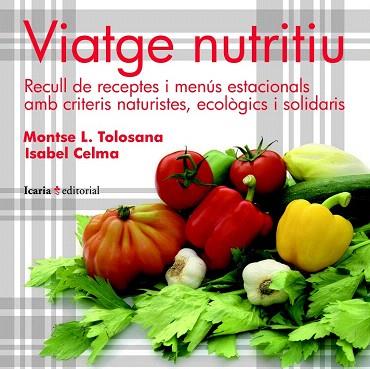 VIATGE NUTRITIU | 9788498883480 | TOLOSANA, MONTSE L. / CELMA, ISABEL | Llibres Parcir | Librería Parcir | Librería online de Manresa | Comprar libros en catalán y castellano online