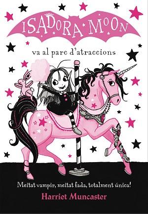 LA ISADORA MOON 7 VA AL PARC D'ATRACCIONS | 9788420487755 | MUNCASTER, HARRIET | Llibres Parcir | Librería Parcir | Librería online de Manresa | Comprar libros en catalán y castellano online
