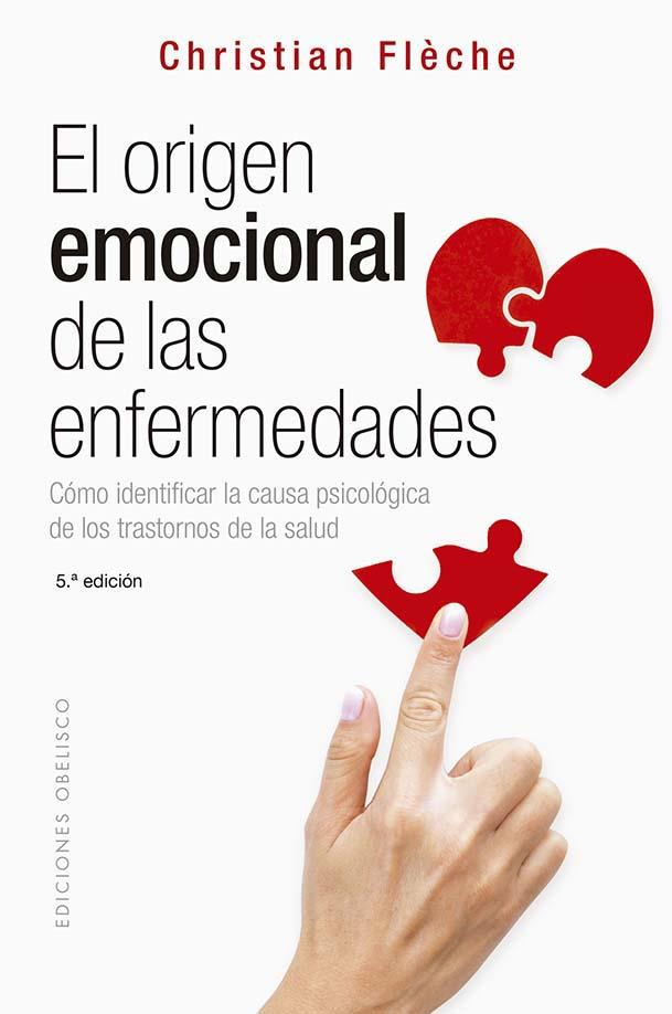 EL ORÍGEN EMOCIONAL DE LAS ENFERMEDADES (N.E.) | 9788491119999 | FLÈCHE, CHRISTIAN | Llibres Parcir | Librería Parcir | Librería online de Manresa | Comprar libros en catalán y castellano online