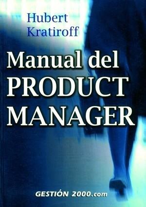 MANUAL DEL PRODUCT MANAGER | 9788480889513 | KRATIROFF | Llibres Parcir | Librería Parcir | Librería online de Manresa | Comprar libros en catalán y castellano online
