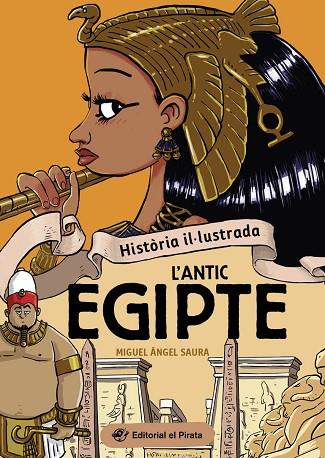 HISTÒRIA IL·LUSTRADA - L'ANTIC EGIPTE | 9788419912237 | SAURA, MIGUEL ÁNGEL | Llibres Parcir | Llibreria Parcir | Llibreria online de Manresa | Comprar llibres en català i castellà online