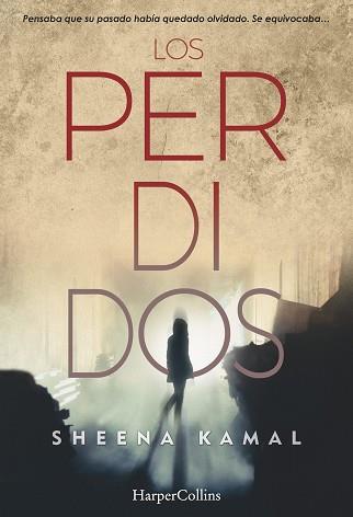 LOS PERDIDOS | 9788491392101 | KAMAL, SHEENA | Llibres Parcir | Librería Parcir | Librería online de Manresa | Comprar libros en catalán y castellano online
